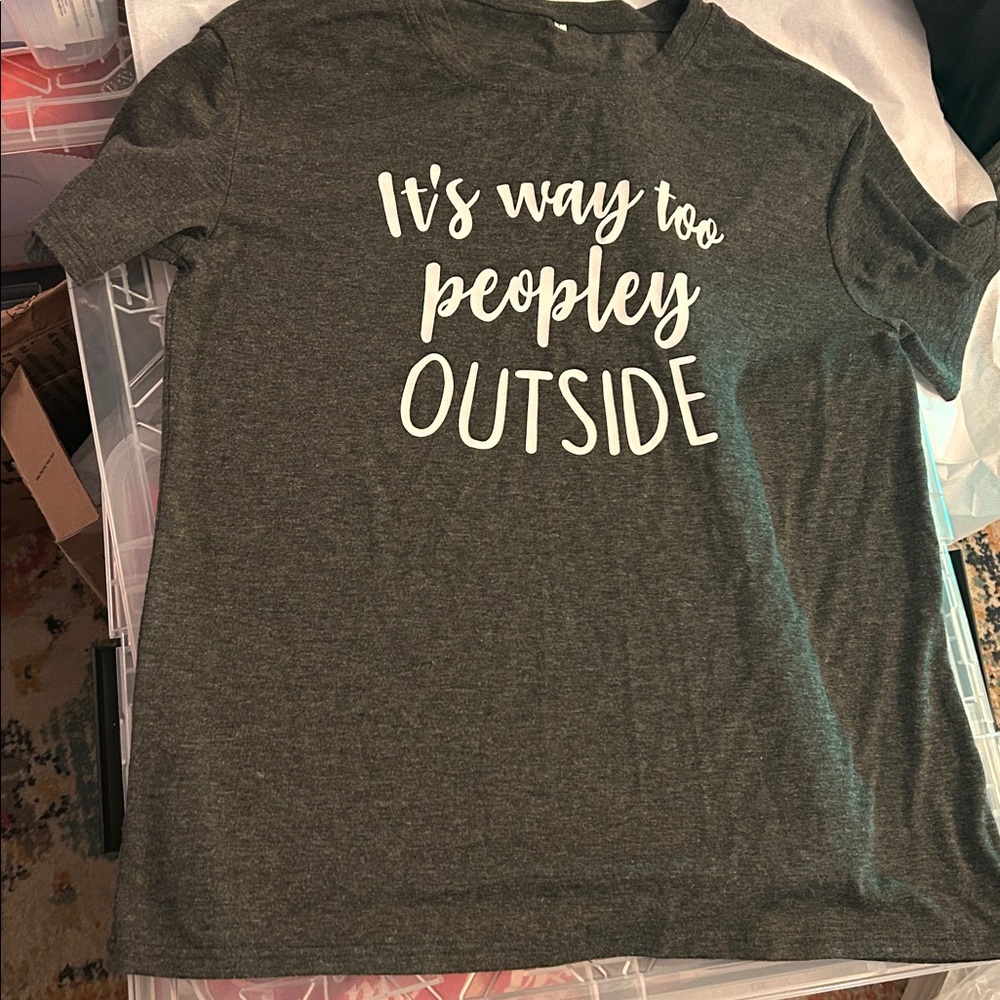 “It's Way Too Peopley Outside" Relaxed Crewneck T Shirt Large Charcoal 🤍🩶 - Picture 2 of 4